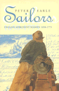 Sailors: English Merchant Seamen 1650-1775