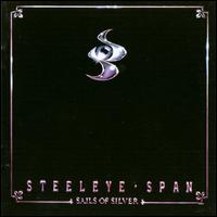 Sails of Silver [Bonus Tracks] - Steeleye Span