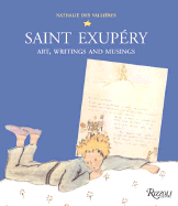 Saint Exupery: Art, Writings and Musings