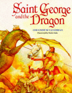 Saint George and the Dragon - McCaughrean, Geraldine, and Palin, Nicki (Contributions by)