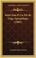 Saint Jean Et La Fin de L'Age Apostolique (1905)