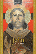 Saint John of the Cross: Devotions, Prayers & Living Wisdom - Starr, Mirabai