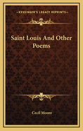 Saint Louis and Other Poems