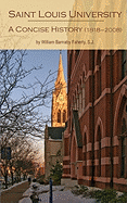 Saint Louis University: A Concise History