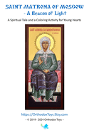 Saint Matrona of Moscow - A Beacon of Light: A Spiritual Tale and a Coloring Activitiy for Young Hearts