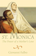 Saint Monica Power of Mother