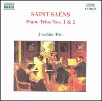 Saint-Sans: Piano Trios Nos. 1 & 2 - Joachim Trio