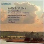 Saint-Saëns: Violin Concerto No. 3; Works for solo instrument and orchestra