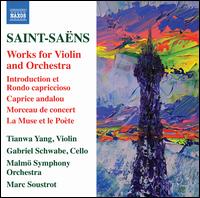 Saint-Sans: Works for Violin and Orchestra - Gabriel Schwabe (cello); Tianwa Yang (violin); Malm Symphony Orchestra; Marc Soustrot (conductor)