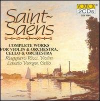 Saint-Sans: Works for Violin, Cello - Lszlo Varga (cello); Ruggiero Ricci (violin)