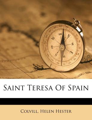 Saint Teresa of Spain - Hester, Colvill Helen