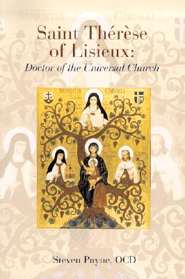 Saint Therese of Lisieux: Doctor of the Universal Church - Payne, Steven