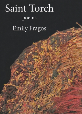 Saint Torch: Poems - Fragos, Emily
