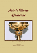 Sainte Messe Gallicane