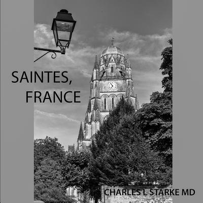 Saintes, France - Starke, Charles L, MD