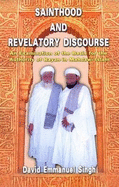 Sainthood and Revelatory Discourse: An Examination of the Basis for the Authority of Bayan in Mahdawi Islam