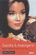 Saints and Avengers: British Adventure Series of the 1960s