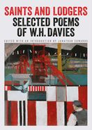 Saints and Lodgers: Poems of W. H. Davies