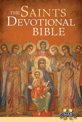 Saints Devotional Bible-NABRE - Ghezzi, Bert, PhD (Editor)