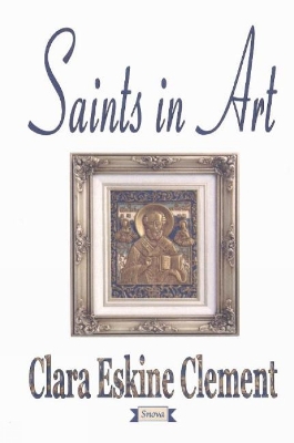 Saints in Art - Clement, Clara Erskine