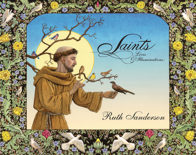 Saints: Lives & Illuminations - Sanderson, Ruth