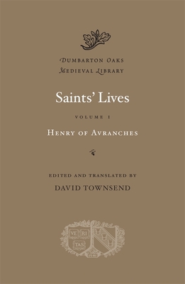 Saints' Lives - Henry of Avranches, and Townsend, David (Translated by)