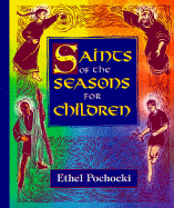 Saints of the Seasons for Children - Pochocki, Ethel