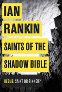 Saints of the Shadow Bible: From the iconic #1 bestselling author of A SONG FOR THE DARK TIMES