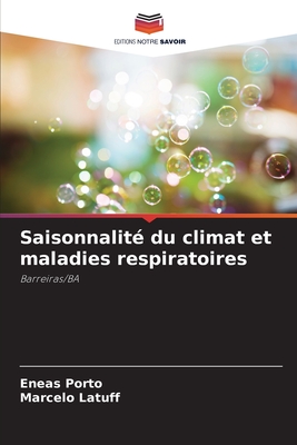 Saisonnalit du climat et maladies respiratoires - Porto, Eneas, and Latuff, Marcelo