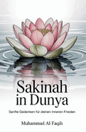 Sakinah in Dunya: Sanfte Gedanken fr deinen inneren Frieden