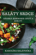 Salty Srdce: K ehk Harmonie Chut a Zdrav