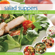 Salad Suppers: 15 Minute Main Dish Meals