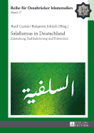 Salafismus in Deutschland: Entstehung, Radikalisierung Und Preavention