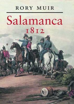 Salamanca, 1812 - Muir, Rory, Dr.