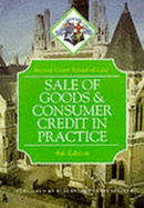 Sale of Goods and Consumer Credit in Practice