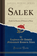 Salek: ?tude Du Bouton D'Orient En Perse (Classic Reprint)