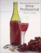 Sales and Service for the Wine Professional - Julyan, Brian K