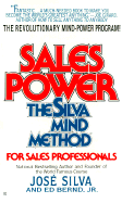 Sales Power: The Silva Mind Method_ for Sales Professionals - Silva, Jose, Jr., and Silva, J, and Bernd, Ed