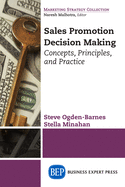 Sales Promotion Decision Making: Concepts, Principles, and Practice