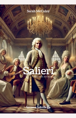 Salieri; ms all del mito - McCulay, Sarah