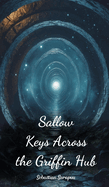 Sallow Keys Across the Griffin Hub