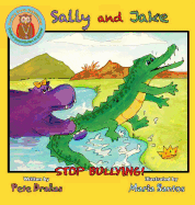 Sally and Jake - Lets stop bullying for Petes sake