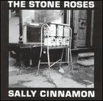 Sally Cinnamon - The Stone Roses