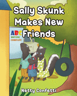 Sally Skunk: Makes New Friends