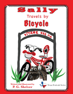 Sally Travels by Bicycle: Book 4 in a fun travel series for 3-8 year olds