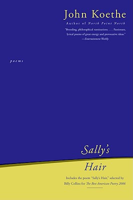 Sally's Hair: Poems - Koethe, John