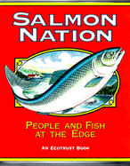 Salmon Nation: People and Fish at the Edge