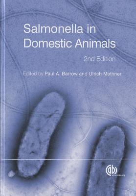 Salmonella in Domestic Animals - Barrow, Paul (Editor), and Methner, Ulrich (Editor)