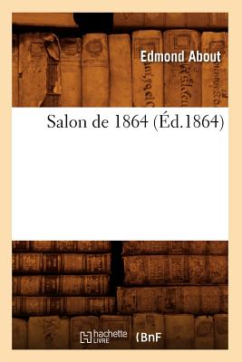 Salon de 1864 (?d.1864) - About, Edmond