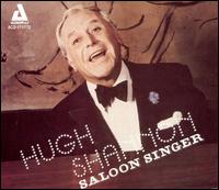 Saloon Singer - Hugh Shannon